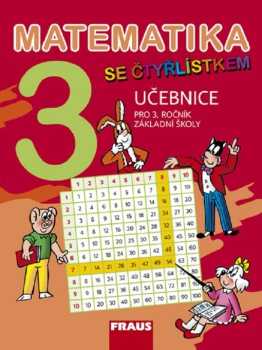 Šárka Pěchoučková: Matematika 3 se Čtyřlístkem
