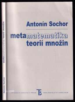 Antonín Sochor: Matematika teorií množin