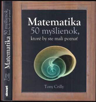 Matematika : 50 myšlienok, ktoré by ste mali poznať
