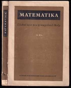 František Kejla: Matematika - Učební text pro průmyslové školy - 2. díl