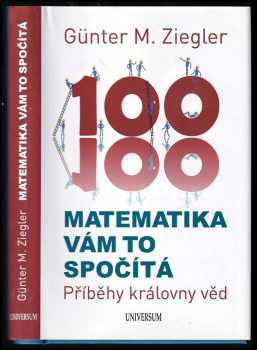 Matematika vám to spočítá : příběhy královny věd - Günter M Ziegler (2011, Knižní klub) - ID: 602917