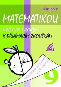 Matematikou krok za krokem k přijímacím zkouškám