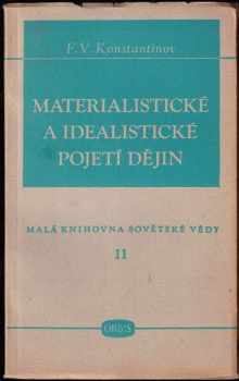 Fedor Vasil'jevič Konstantinov: Materialistické a idealistické pojetí dějin