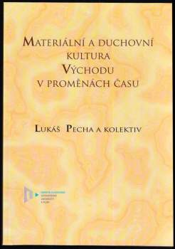 Materiální a duchovní kultura Východu v proměnách času