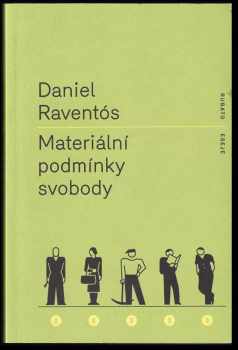 Daniel Raventós: Materiální podmínky svobody