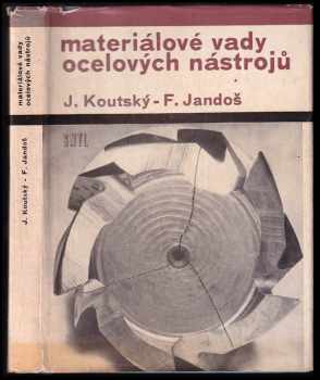 Materiálové vady ocelových nástrojů