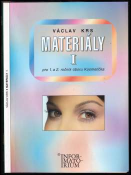 Václav Krs: Materiály I pro 1. a 2. ročník oboru Kosmetička