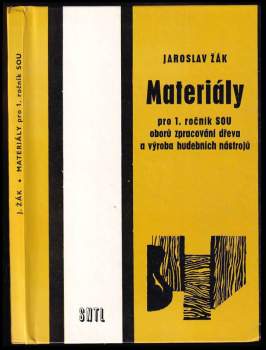 Materiály : Učební text pro 1. roč. SOU oborů zpracování dřeva a výroba hud. nástrojů