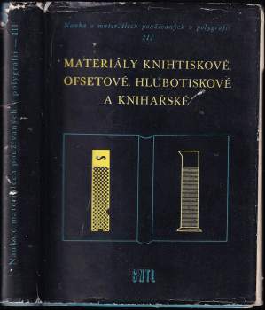 Materiály knihtiskové, ofsetové, hlubotiskové a knihařské