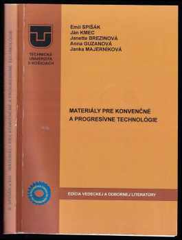 Ján Kmec: Materiály pre konvenčné a progresívne technológie