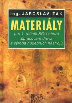 Materiály pro 1. ročník SOU oborů Zpracování dřeva a Výroba hudebních nástrojů
