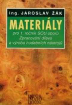 Materiály pro 1. ročník SOU oborů Zpracování dřeva a Výroba hudebních nástrojů