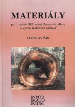 Materiály pro 1. ročník SOU oborů Zpracování dřeva a výroba hudebních nástrojů