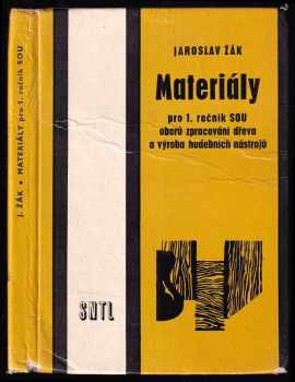 Materiály pro 1. ročník SOU oborů zpracování dřeva a výroba hudebních nástrojů
