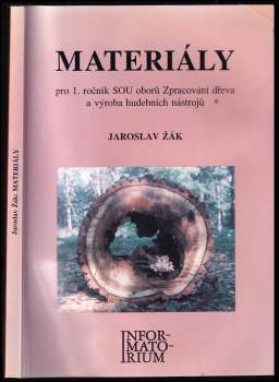 Materiály pro 1. ročník SOU oborů Zpracování dřeva a výroba hudebních nástrojů