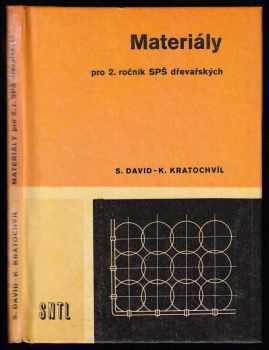 Materiály pro 2. ročník středních průmyslových škol dřevařských - Stanislav David, Karel Kratochvíl (1982, Státní nakladatelství technické literatury) - ID: 671729