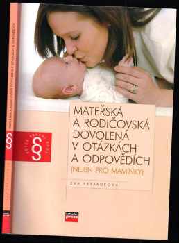 Mateřská a rodičovská dovolená v otázkách a odpovědích