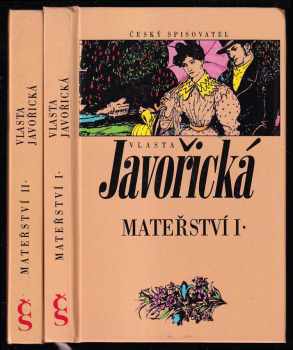 Mateřství : Kniha I - (román ženy) - Vlasta Javořická (1995, Český spisovatel) - ID: 705604