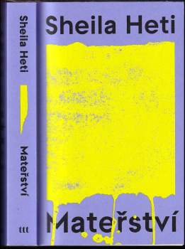 Sheila Heti: Mateřství
