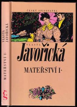 Mateřství : Kniha I - (román ženy) - Vlasta Javořická (1995, Český spisovatel) - ID: 774797
