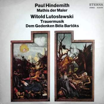 Paul Hindemith: Mathis Der Maler / Trauermusik Dem Gedenken Béla Bartóks