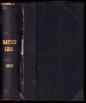 Matice lidu - ročník XXXII. - čísla 1 a 4 - Na německém dvoře minulého věku + Starožitnosti dob kovů v Evropě 1. a 2. díl