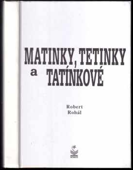 Matinky, tetinky a tatínkové - Robert Rohál (2005, Petrklíč) - ID: 668438