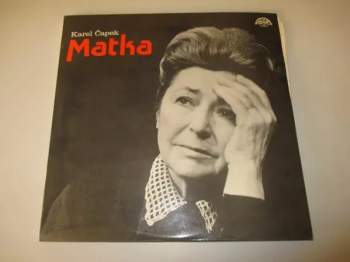 Karel Čapek: Matka (3xLP)