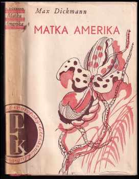 Max Dickmann: Matka Amerika