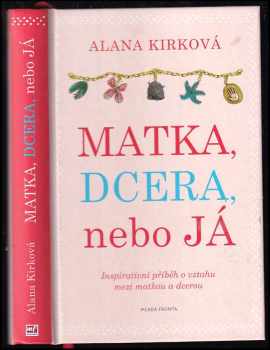 Matka, dcera, nebo já