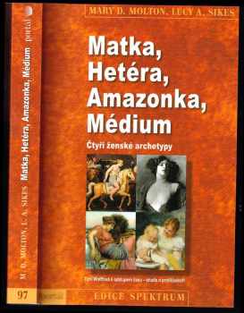 Mary Dian Molton: Matka, hetéra, amazonka, médium