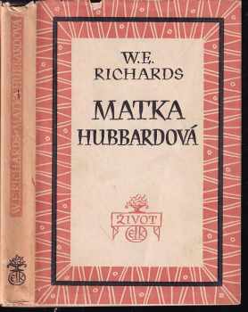 Matka Hubbardová : [Román] - William E Richards (1948, ELK) - ID: 494000