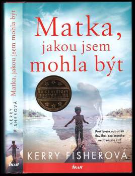 Kerry Fisher: Matka, jakou jsem mohla být