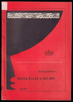 Bertolt Brecht: Matka Kuráž a její děti