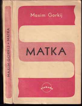 Matka - Maksim Gor‘kij (1945, Svoboda) - ID: 161543