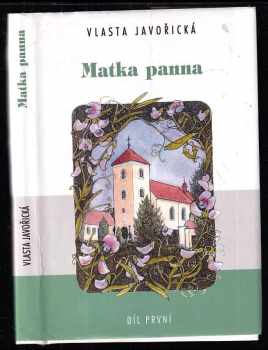 Vlasta Javořická: Matka panna
