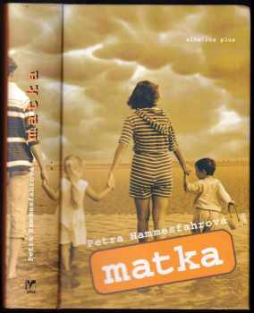 Petra Hammesfahr: Matka