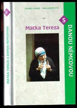 Matka Tereza s Danou Němcovou