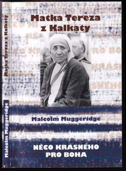 Malcolm Muggeridge: Matka Tereza z Kalkaty