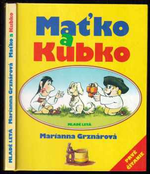 Maťko a Kubko - Marianna Grznárová (1985, Mladé letá) - ID: 3935586