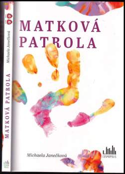 Michaela Janečková: Matková patrola