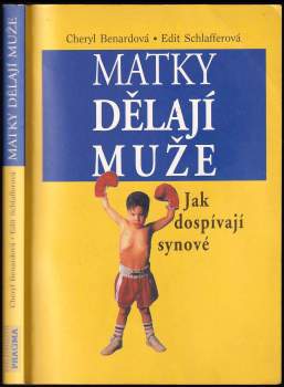 Cheryl Benard: Matky dělají muže