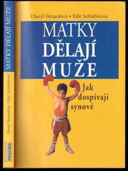 Cheryl Benard: Matky dělají muže