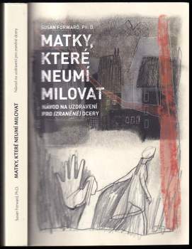 Matky, které neumí milovat
