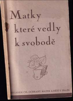 Matky, které vedly ke svobodě
