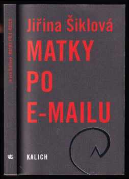 Jiřina Šiklová: Matky po e-mailu