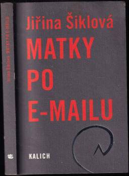 Jiřina Šiklová: Matky po e-mailu