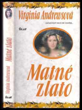 V. C Andrews: Matné zlato