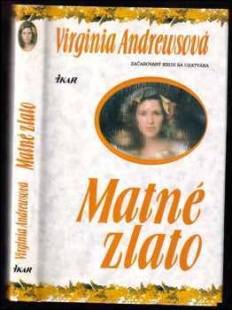 V. C Andrews: Matné zlato