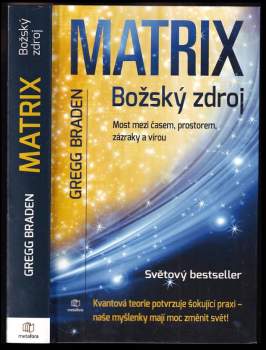 Gregg Braden: Matrix - božský zdroj